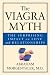   - The Viagra Myth: The Surprising Impact On Love And Relationships