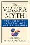 The Viagra Myth: The Surprising Impact On Love And Relationships