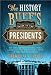 The History Buff's Guide to the Presidents: Top Ten Rankings of the Best, Worst, Largest and Most Controversial Facets of the American Presidency (History Buff's Guides)