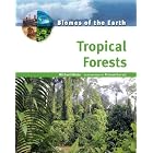 Tropical Forests (Biomes of the Earth) by Michael Allaby and Richard Garratt
