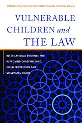 Vulnerable Children and the Law: International Evidence for Improving Child Welfare, Child Protection and Children's Rights