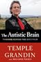 The Autistic Brain: Thinking Across the Spectrum