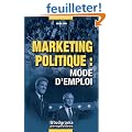Marketing politique : mode d'emploi