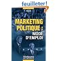 Marketing politique : mode d'emploi