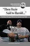 Then Ozzie Said to Harold: The Best Chicago White Sox Stories Ever Told with CD
