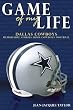 Game of My Life: Dallas Cowboys