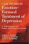 Case Studies in Emotion-Focused Treatment of Depression: A Comparison of Good and Poor Outcome