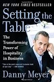 Setting the Table: The Transforming Power of Hospitality in Business