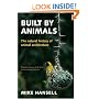 Built by Animals: The Natural History of Animal Architecture