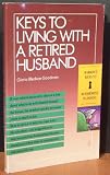 Keys to Living With a Retired Husband (Barron's Keys to Retirement Planning)