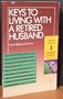 Keys to Living With a Retired Husband (Barron's Keys to Retirement Planning)