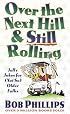 Over the Next Hill And Still Rolling: Jolly Jokes for (Not So) Older Folks