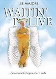 Waitin' To Live