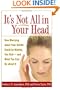 It's Not All in Your Head: How Worrying about Your Health Could Be Making You Sick--and What You Can Do about It