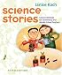 Science Stories: Science Methods for Elementary and Middle School Teachers