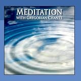 Meditation With Gregorian Chants