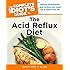 The Complete Idiot's Guide to the Acid Reflux Diet (Idiot's Guides)