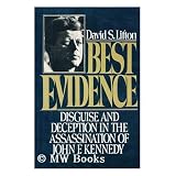 Best Evidence: Disguise and Deception in the Assassination of John F. Kennedy