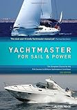 Yachtmaster for sail & power : the complete course for the RYA coastal and offshore yachtmaster certificate