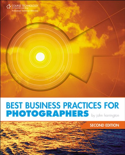 Best Business Practices for Photographers, Second Edition