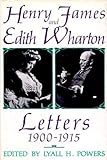 Henry James and Edith Wharton : letters, 1900-1915