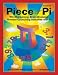 Piece of Pi: Wit-Sharpening, Brain-bruising, Number-Crunching Activities with Pi (Grades 6-8) by Naila Bokhari