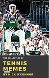 Tennis Memes: The Collection