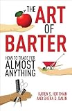 Image of The Art of Barter: How to Trade for Almost Anything