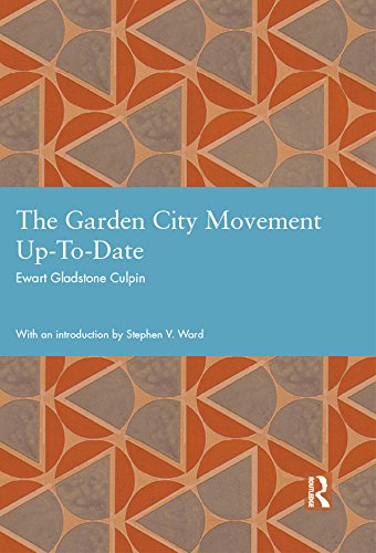 The Garden City Movement Up-To-Date (Studies in International Planning History)