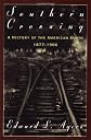 Southern Crossing: A History of the American South 1877-1906