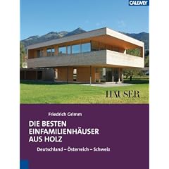 Die besten Einfamilienh�user aus Holz: Deutschland - �sterreich - Schweiz