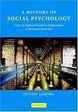 A History of Social Psychology
 From the Eighteenth Century Enlightenment to the Second World War
 From the Eighteenth-century Enlightenment to the Second World War,
Gustav Jahoda