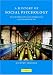 A History of Social Psychology: From the Eighteenth Century Enlightenment to the Second World War: From the Eighteenth-century Enlightenment to the Second World War