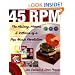45 RPM: The History, Heroes, and Villains of a Pop Music Revolution