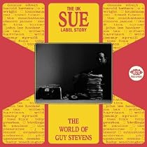 UK Sue Label Story: the World of Guy Stevens