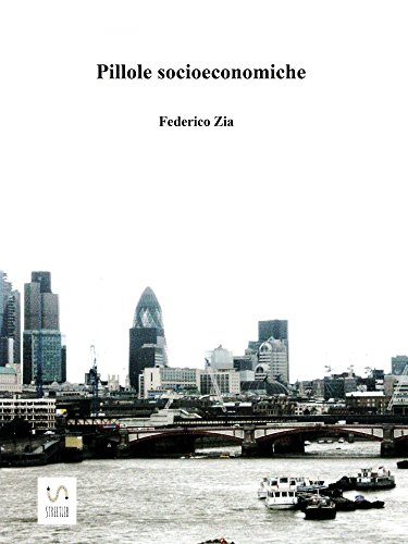 Pillole socioeconomiche (Italian Edition)