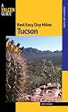 Best Easy Day Hikes Tucson (Best Easy Day Hikes Series)