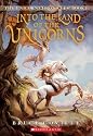 Into The Land Of The Unicorns (Unicorn Chronicles)