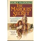 The Marquis' Secret: Sequel to the Fisherman's Lady by George MacDonald