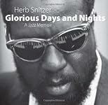 Glorious days and nights : a jazz memoir