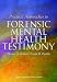Practical Approaches to Forensic Mental Health Testimony