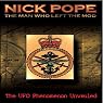 Nick Pope: The Man Who Left the MOD: The UFO Phenomenon Unveiled