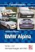 BMW Alpina: Serien- und Rennsportwagen seit 1963: Typenkompass