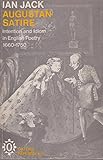 Augustan satire : intention and idiom in English poetry, 1660-1750