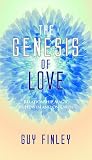 The Genesis of Love. Relationship Magic in Heaven and on Earth.