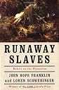 Runaway Slaves