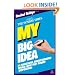 My Big Idea: 30 Successful Entrepreneurs Reveal How They Found Inspiration (The Sunday Times)