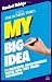 My Big Idea: 30 Successful Entrepreneurs Reveal How They Found Inspiration (The Sunday Times)