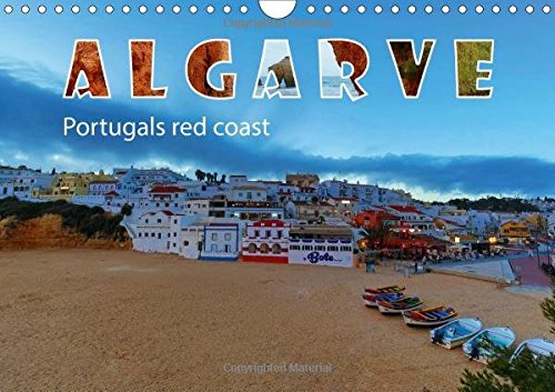 Algarve Portugals Red Coast 2017: Fantastic Photos of the Algarve (Calvendo Places)
