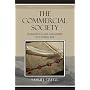 The Commercial Society: Foundations and Challenges in a Global Age (Studies in Ethics and Economics)